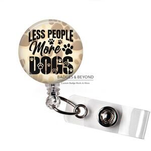 🐶😌 Less People More Dogs Badge Reel | Funny Dog Lover Retractable ID Holder